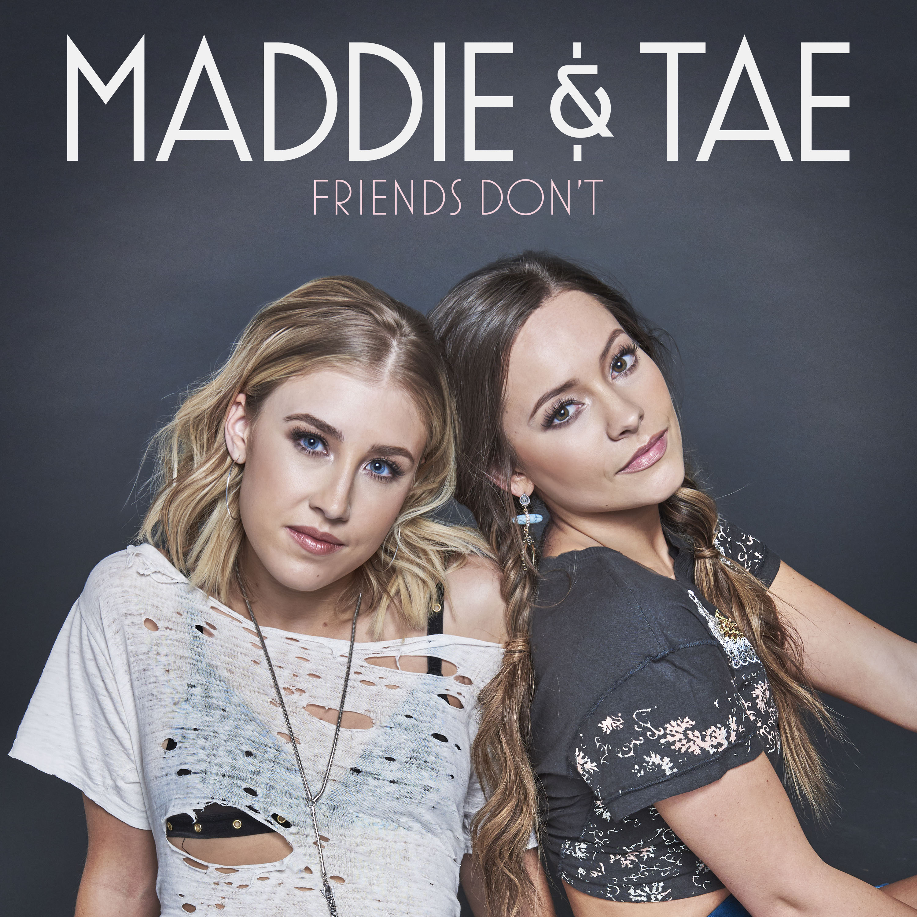 maddie & tae come back strong on "friends don"t"