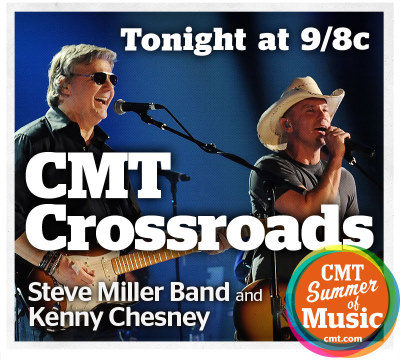 Kenny Chesney & Steve Miller on CMT Crossroads Sounds Like Nashville