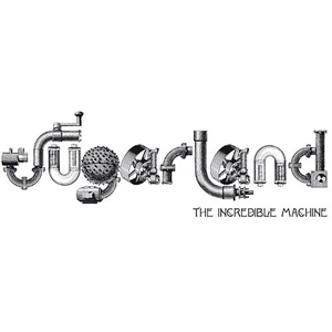 Sugarland “The Incredible Machine”
