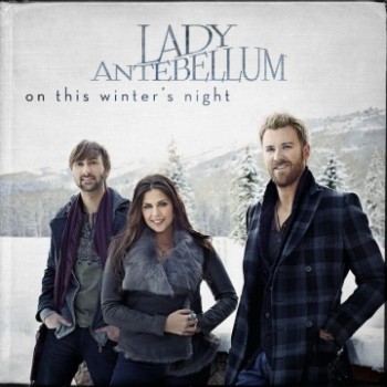 Lady Antebellum – On This Winter’s Night – CountryMusicIsLove