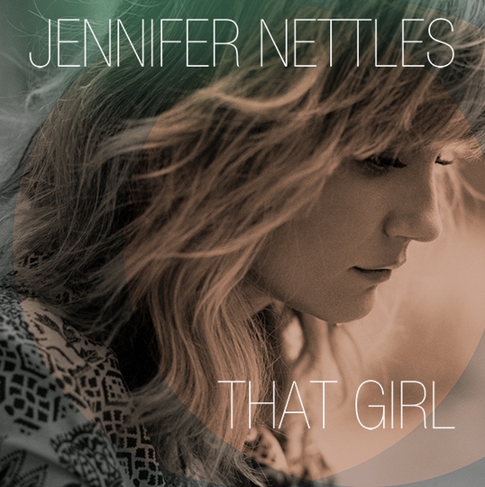 Jennifer Nettles That Girl Album