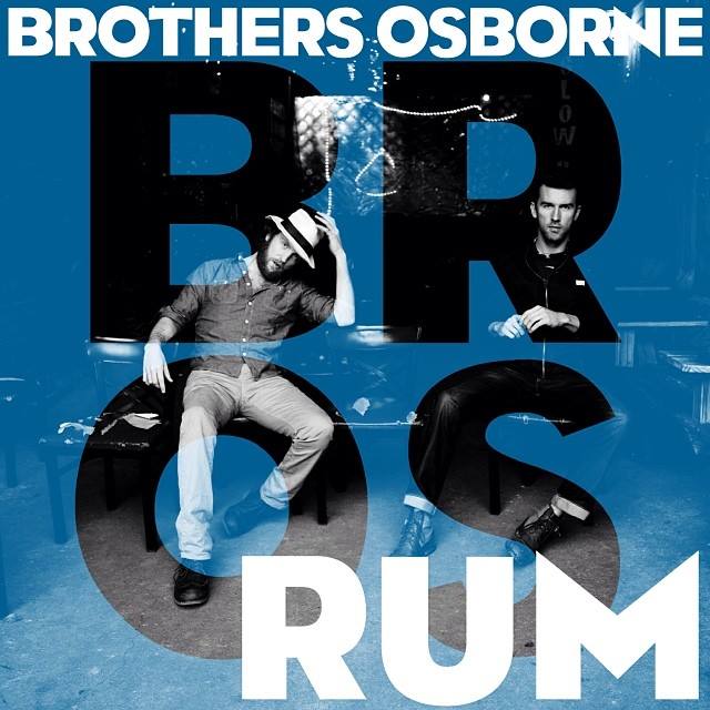 Brothers Osborne – Rum
