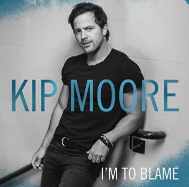 Kip Moore I’m To Blame